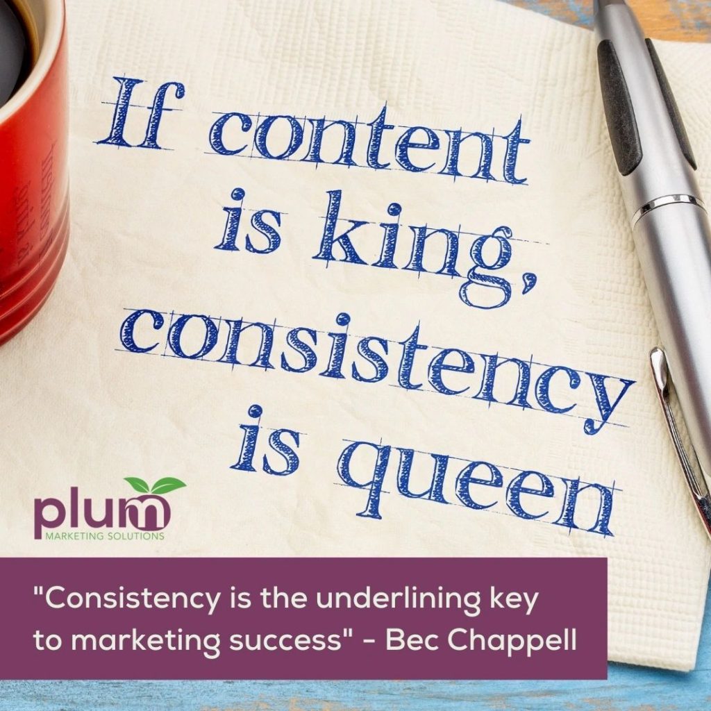 Consistency is the underlining key to marketing success