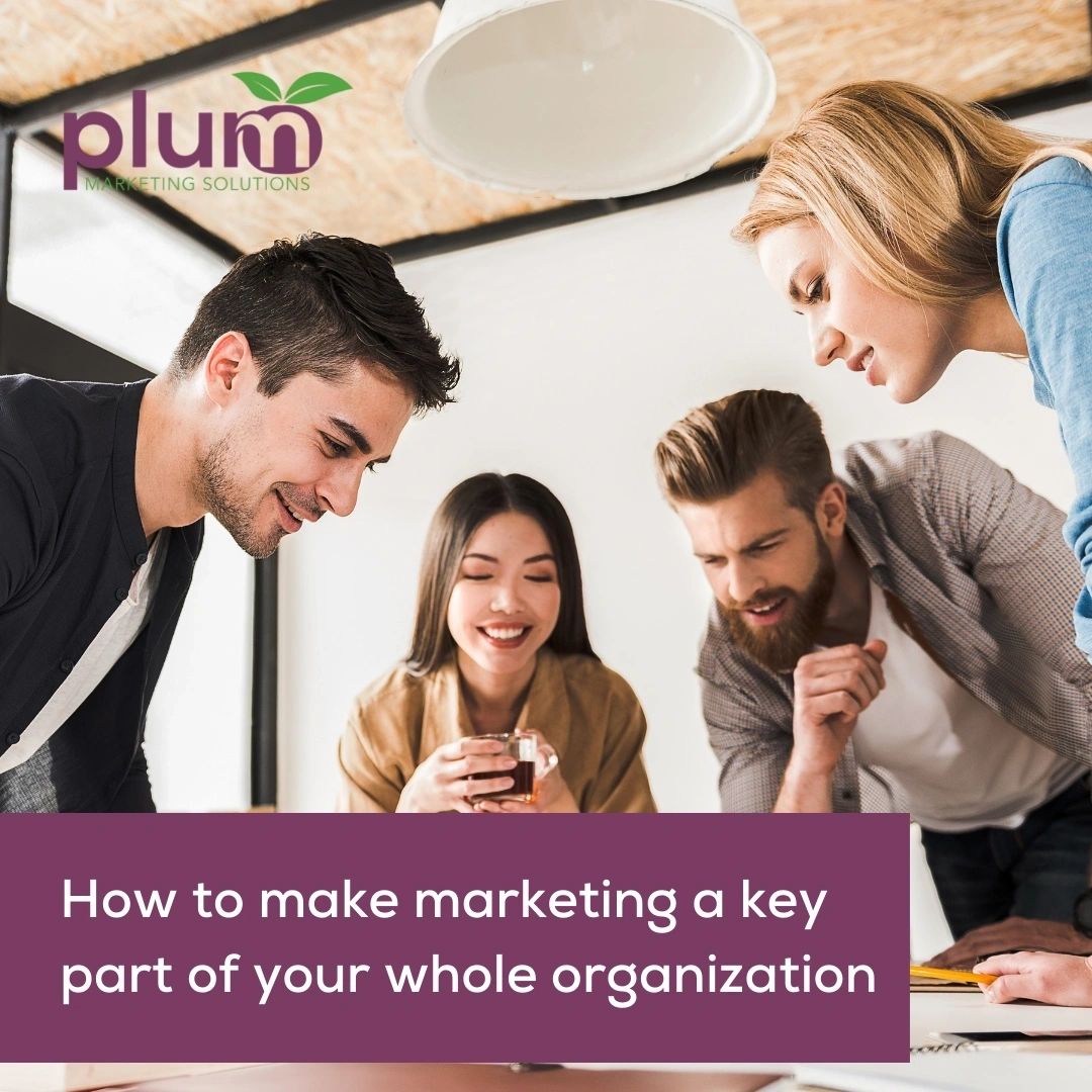 Making marketing a key part of organisations